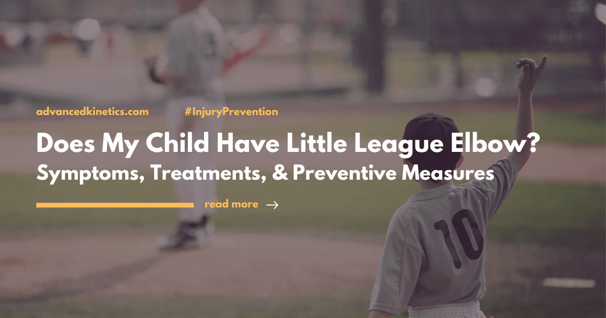 Does my child have Little League Elbow? | Advanced Kinetics Physical ...